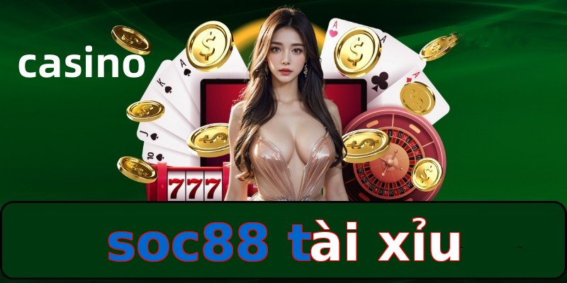 soc88 tài xỉu