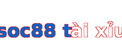 soc88 tài xỉu